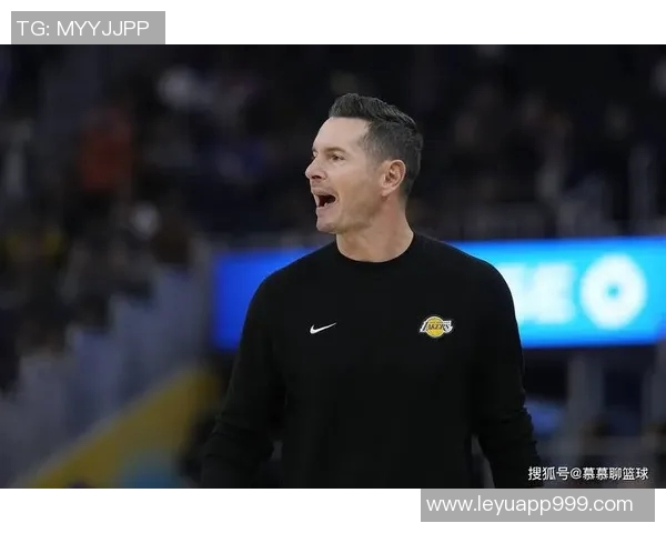 湖人季前赛遭遇连败Buha称训练氛围显著改变雷迪克表现愈加急躁